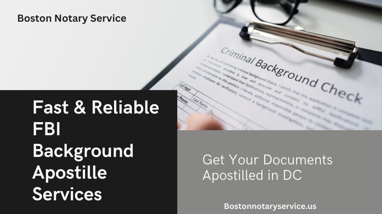 FBI Background Check Apostille: Fast & Reliable Apostille Services in Washington, DC