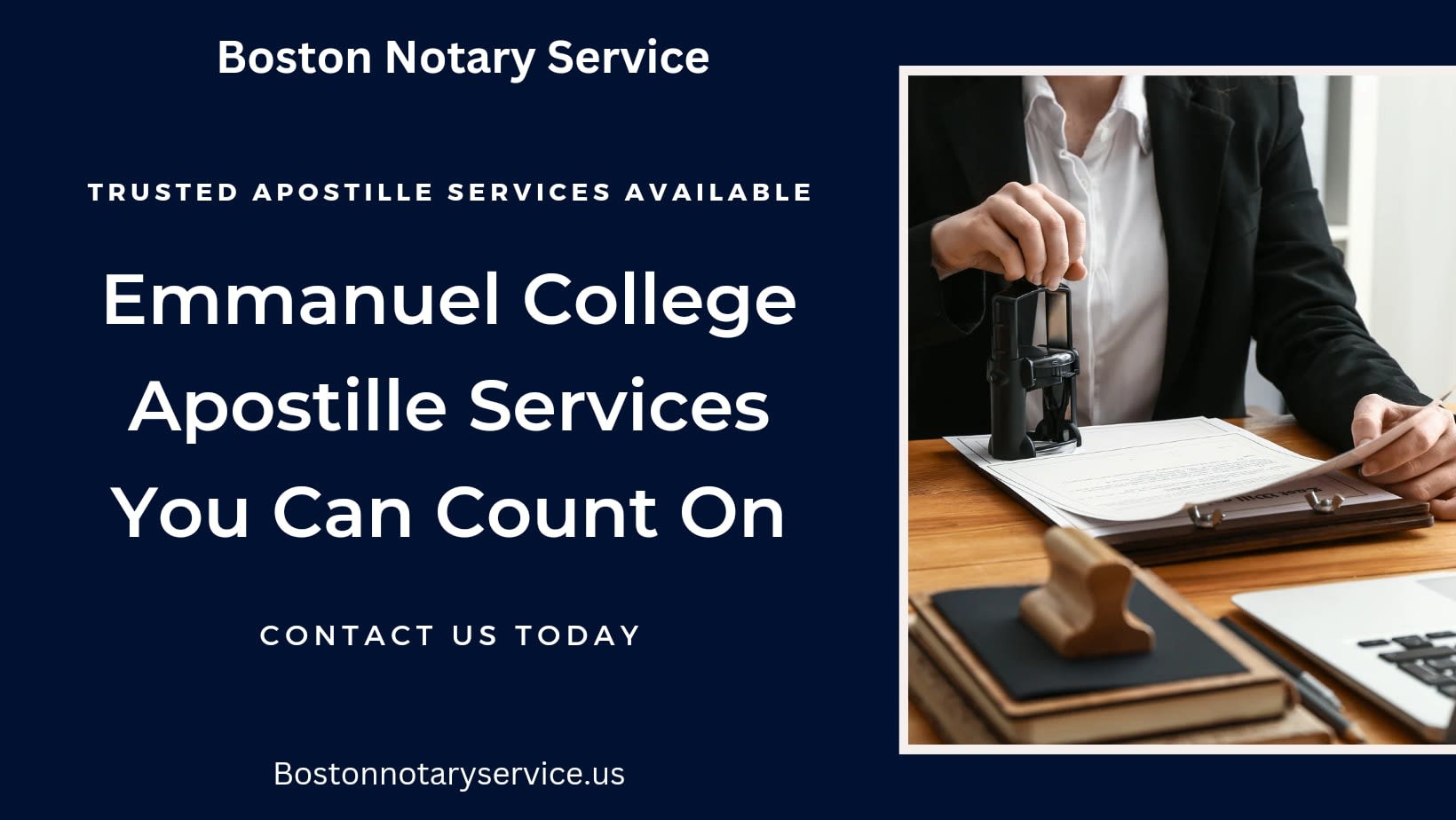 Emmanuel College Apostille Services: Trust Boston Notary Service for Experienced, Reliable Assistance