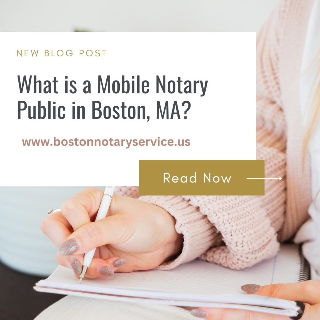 What is a Mobile Notary in Boston MA?