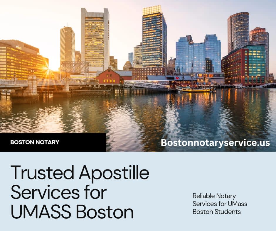 Apostille Services for UMass Boston Alumni & Students: Trust Boston Notary Service