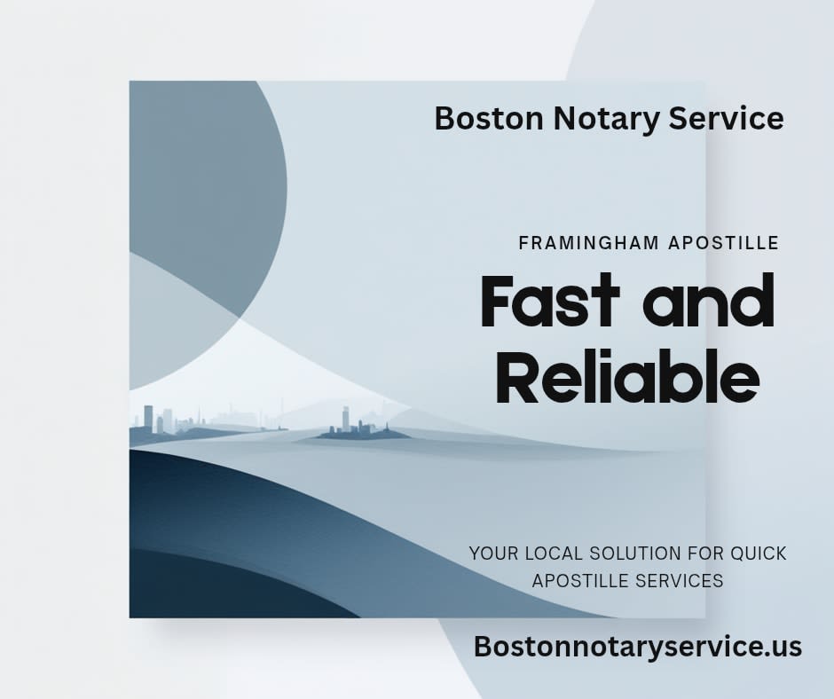 Apostille Services in Framingham, Massachusetts – Fast, Reliable, and Local