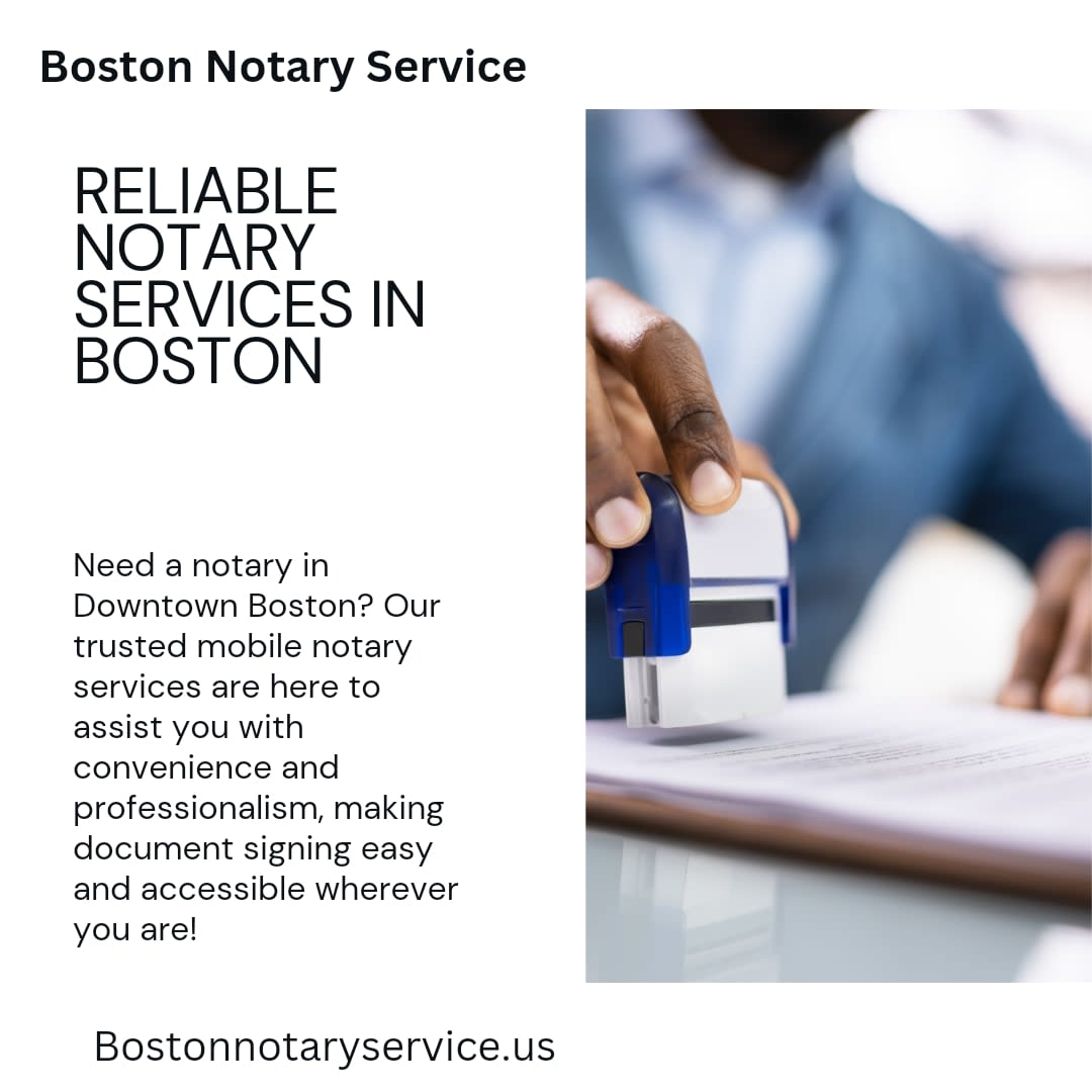 Trusted Mobile Notary Services in Downtown Boston: Boston Notary Service
