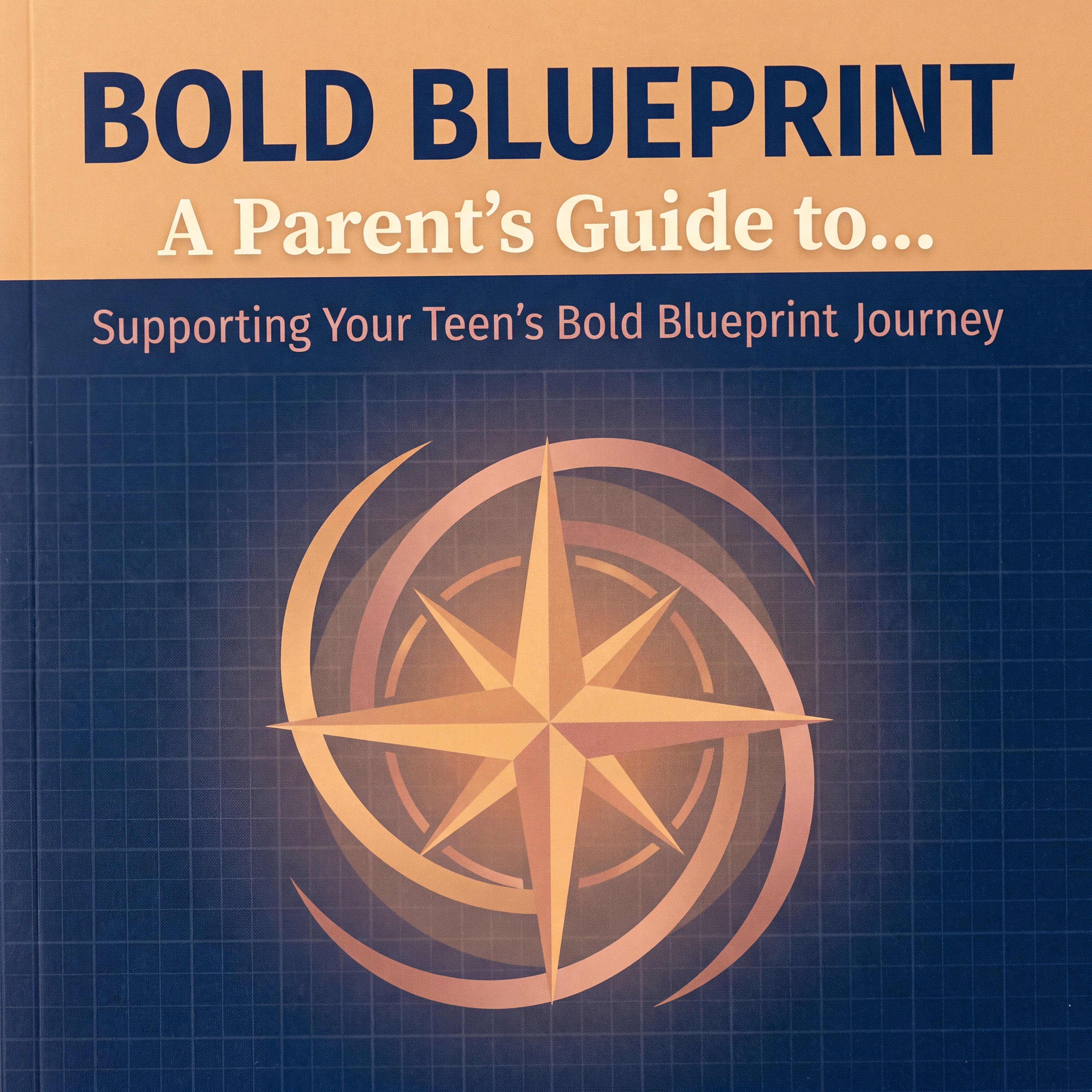 Bold Blueprint: The Parent Companion Workbook