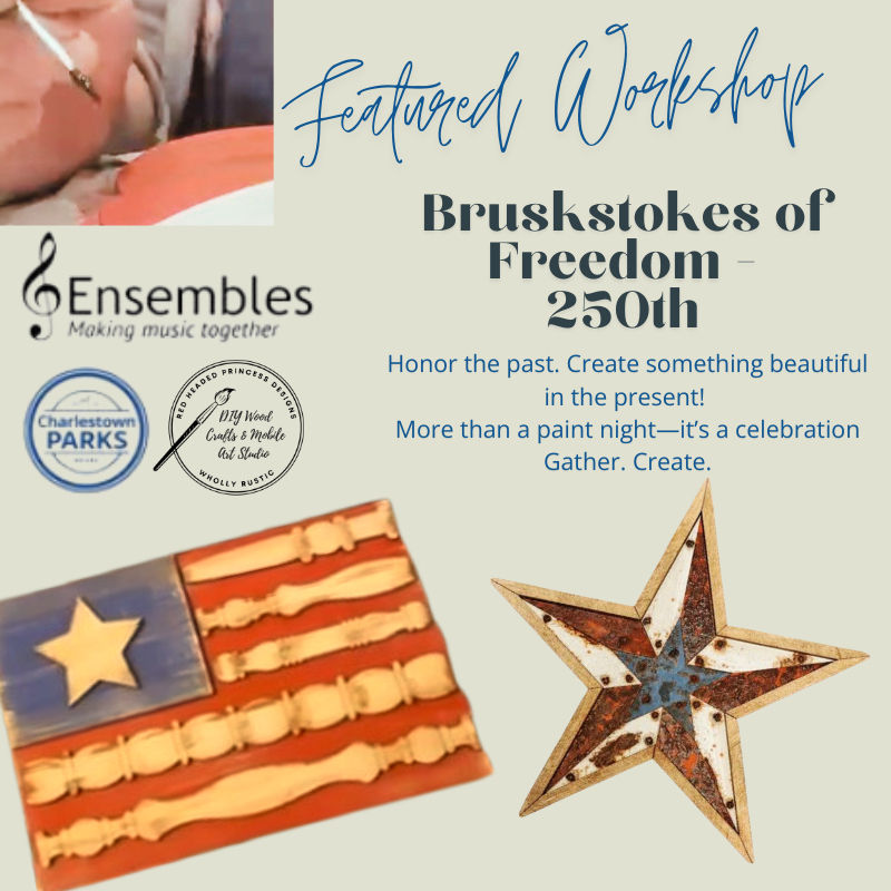 Brushstrokes of Freedom- 250th- workshop at Charlestown Ensembles 