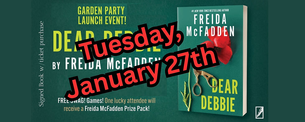 Freida McFadden TUESDAY Dear Debbie Release Party