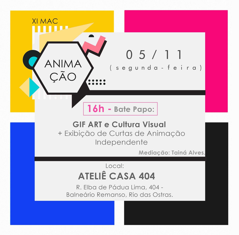 Cartaz da Roda de conversa: Gif Arte e Cultura Visual + Exibição de curtas de Animação Independente, da XI Mostra de Arte Contemporânea: Animação