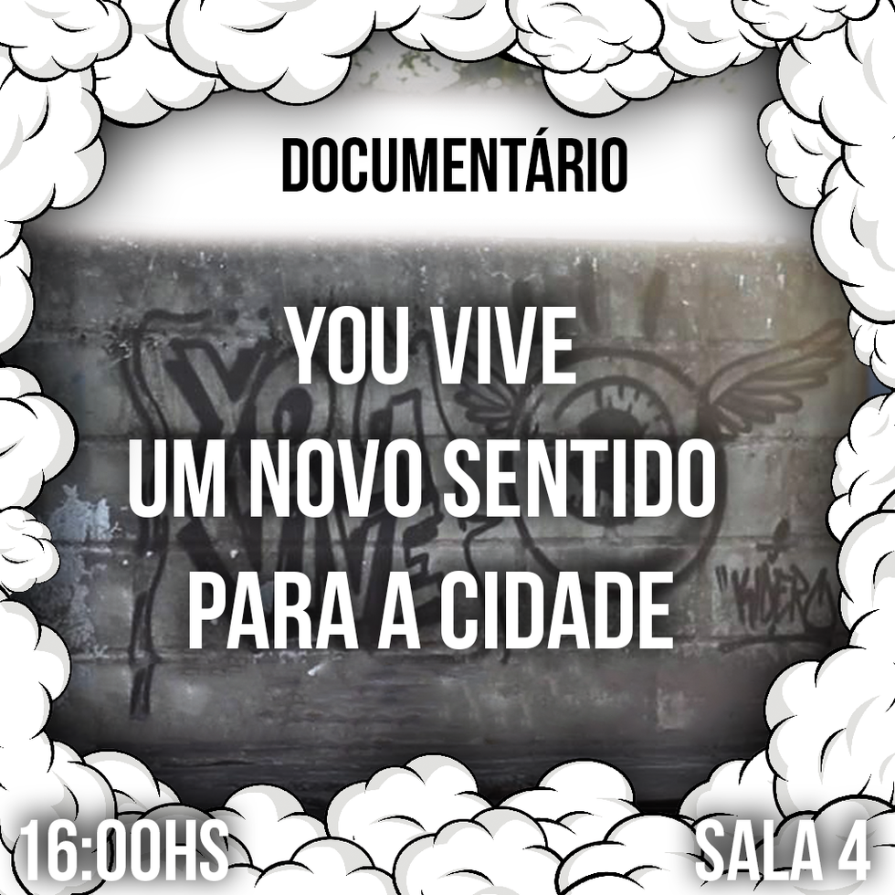 Cartaz de divulgação do Documentário: You Vive um novo sentido para a cidade da Semana de Produção Cultural.
O cartaz tem fundo cinza com uma pichação, com ltras em branco e preto.