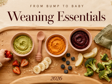 From Bump To Baby: Weaning Essentials Guide 2026