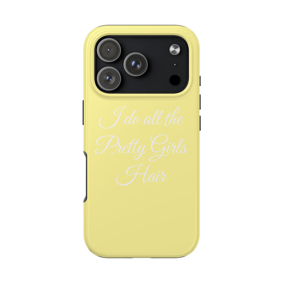 Thumbnail: Yellow "I Do All the Pretty Girls' Hair" - Protective Phone Case
