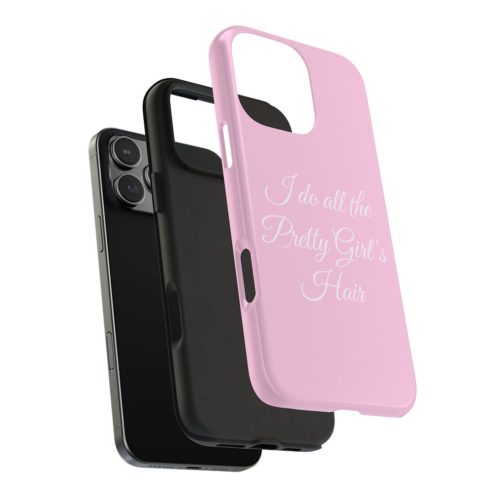 Thumbnail: Pink 'I Do All The Pretty Girl's Hair'  — Protective Phone Case