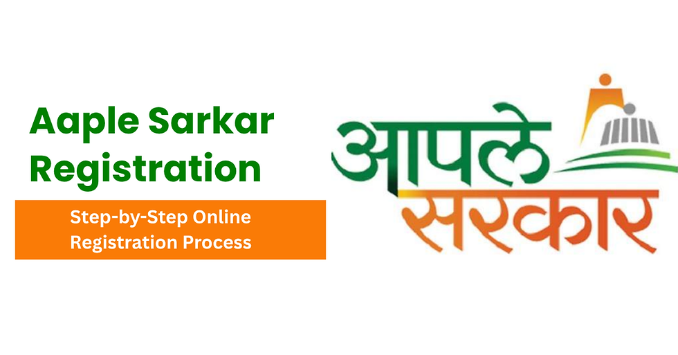 Aaple Sarkar Registration: Step-by-Step Online Registration Process