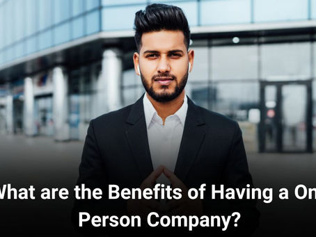 What are the Benefits of Having a One Person Company?
