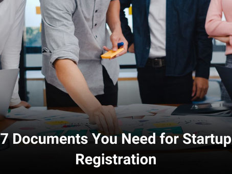 7 Documents You Need for Startup Registration