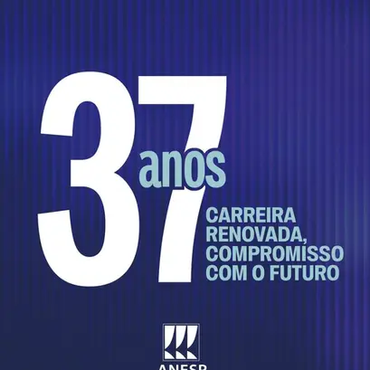 ANESP, 37 anos: carreira renovada, compromisso com o futuro