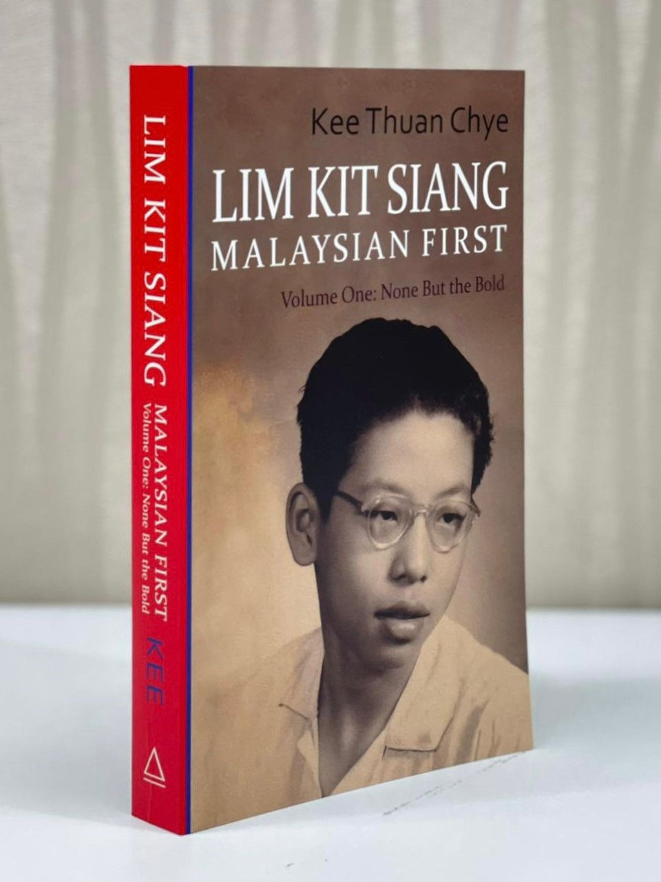 Photo of latest book by Kee Thuan Chye, Lim Kit Siang: Malaysian First, Volume 1: None But The Bold