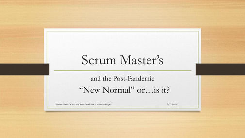 Scrum Masters and The Post Pandemic