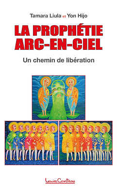 La Prophétie Arc-en-ciel-Yon Hijo-Tamara Liula-Louise Courteau.png