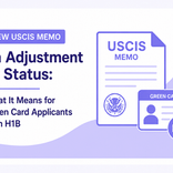 New USCIS Memo on Adjustment of Status: What It Means for Green Card Applicants with H1B