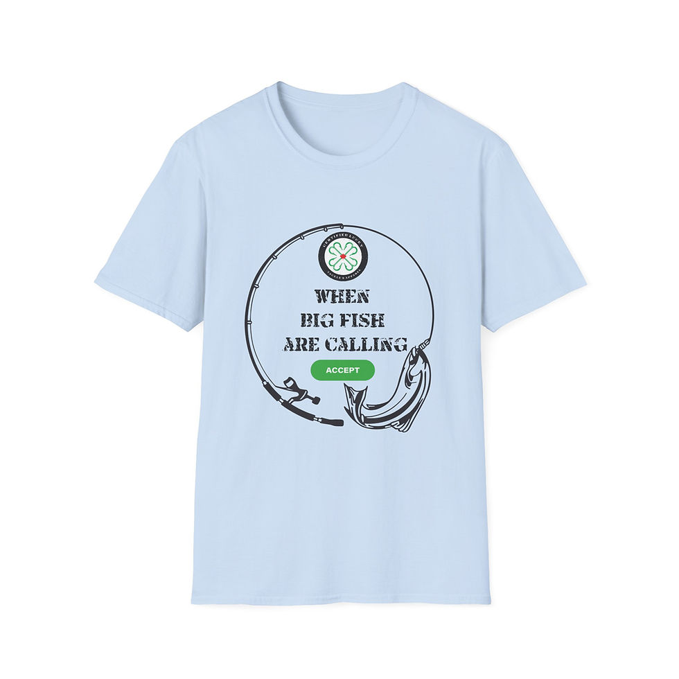 Thumbnail: CERTIFIED LUCKY Unisex Soft Style T-Shirt - When BIG Fish Are Calling