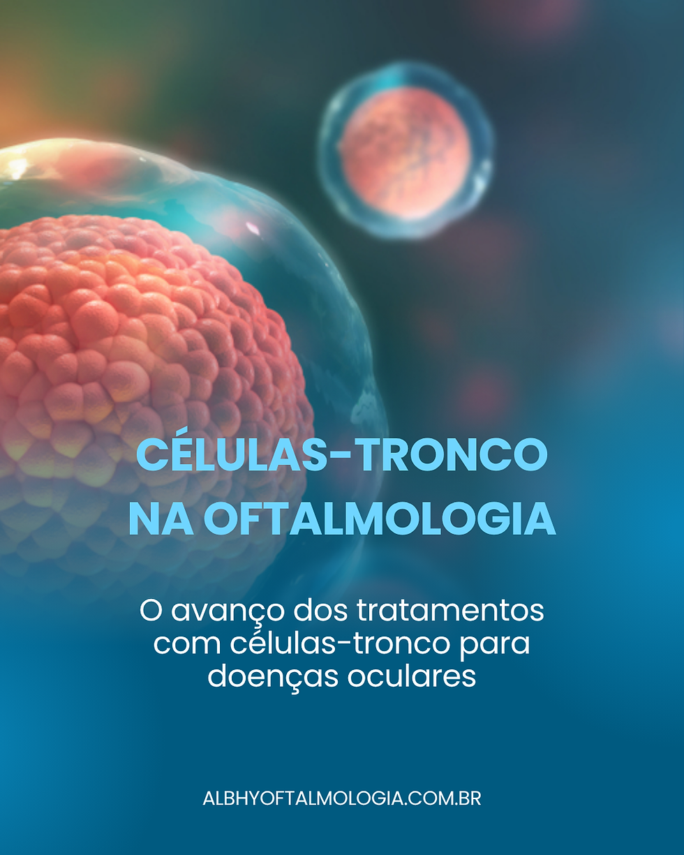 Células-tronco na oftalmologia!
