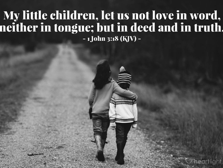 Let Us Love in Deed and Truth