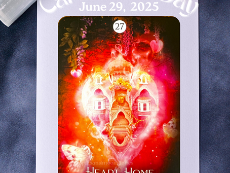 Card of the Day- June 29, 2025- Oracle Message