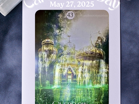 Card of the Day- May 27, 2025- Oracle Message