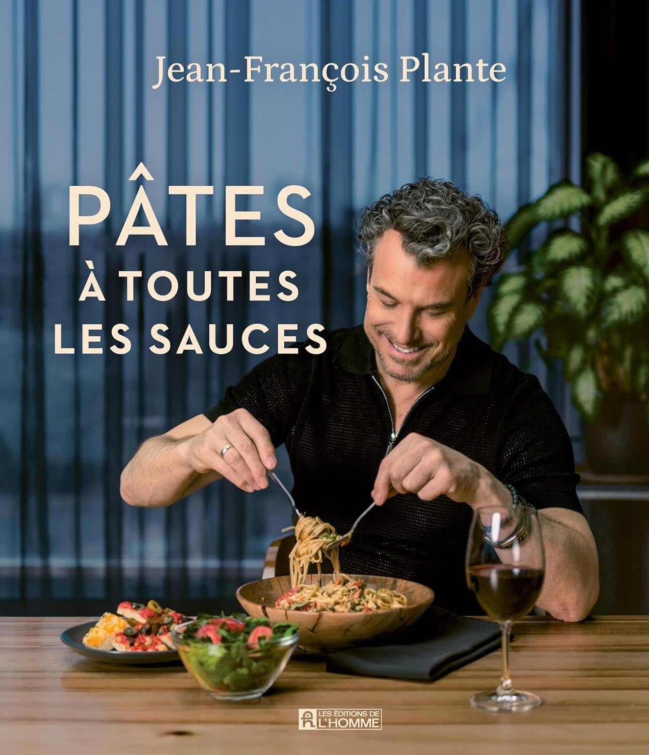 Livre de recette | Pâtes à toutes les sauces | Jean-François Plante