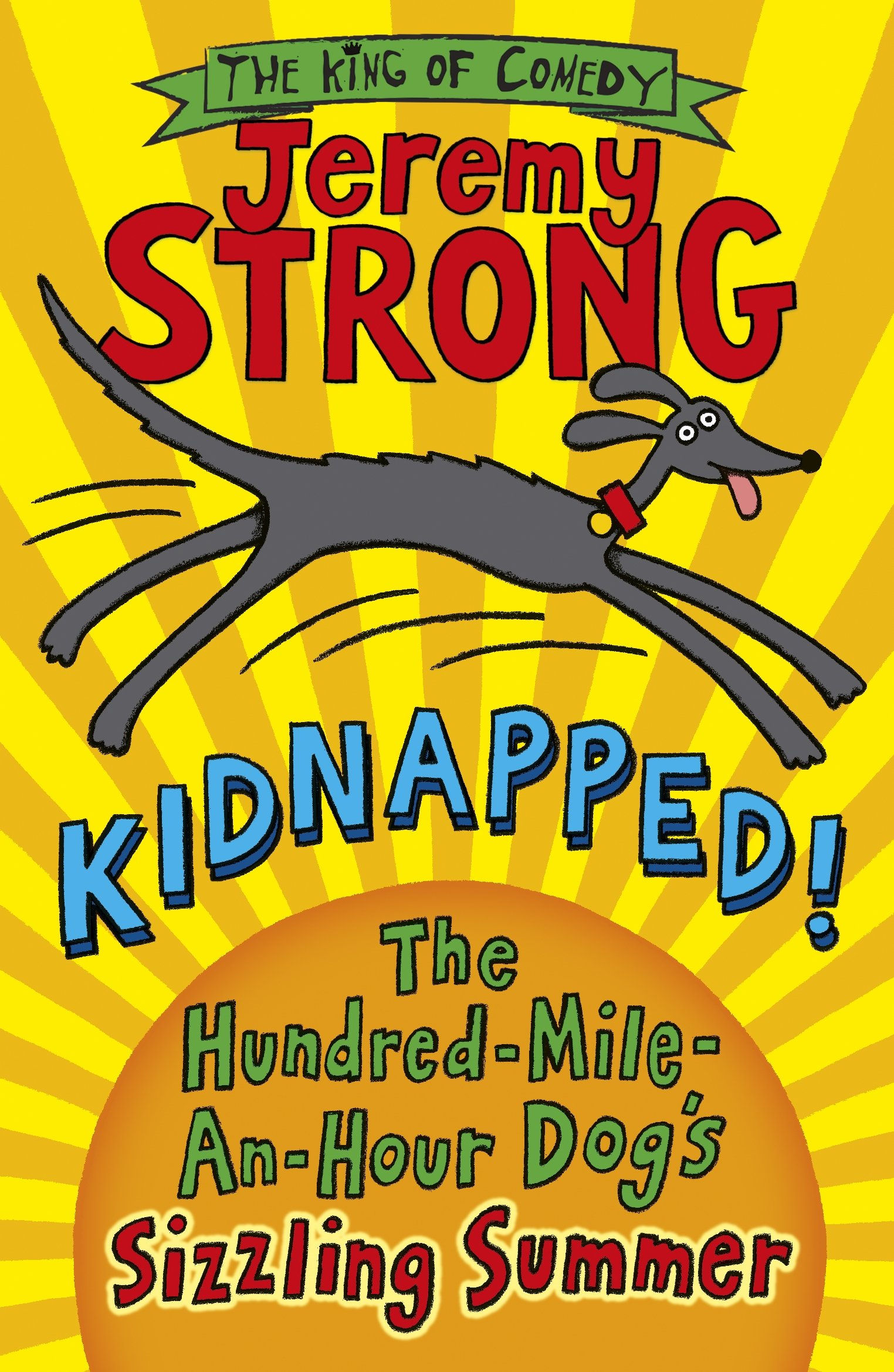 Kidnapped  The Hundred Mile An Hour Dog's Sizzling Summer