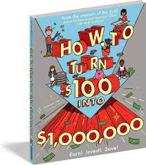 HOW TO TURN $100 INTO $1,000,000