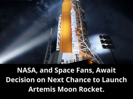 NASA, and Space Fans, Await Decision on Next Chance to Launch Artemis Moon Rocket....