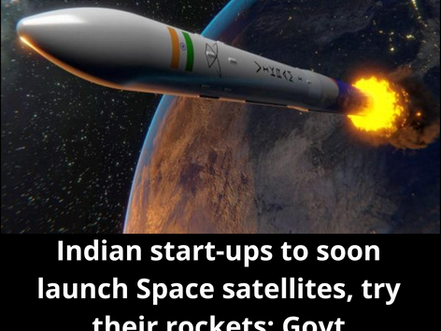 Indian start-ups to soon launch Space satellites, try their rockets: Govt