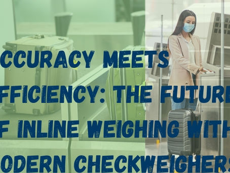 Accuracy Meets Efficiency: The Future of Inline Weighing with Modern Checkweighers