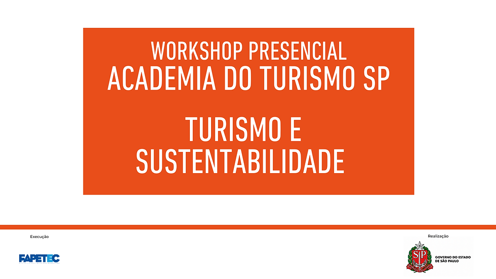 Academia do Turismo  Workshop Turismo e Sustentabilidade