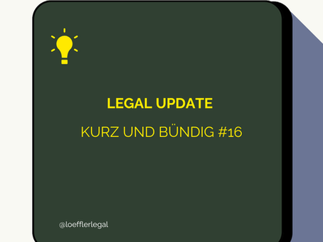 Legal Update | kurz und bündig #16
