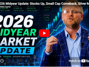2026 Midyear Update: Stocks Up, Small Cap Comeback, Silver Mania Ends