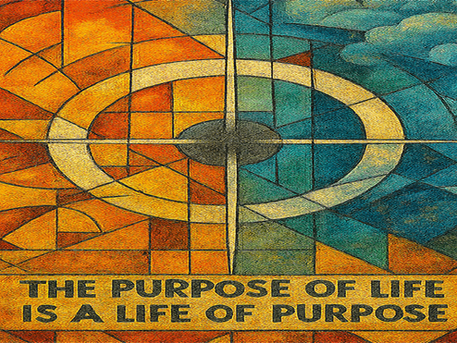 The Purpose of Life is...