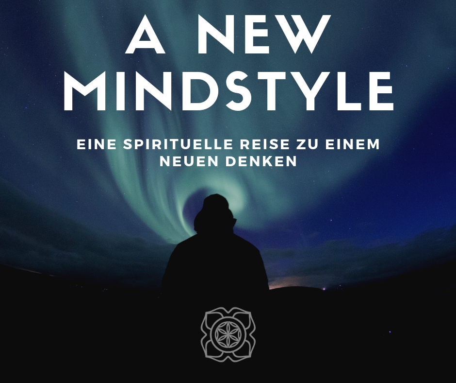 A New mindstyle: eine spirituelle reise zu einem neuen denken