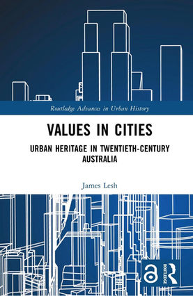 Values in Cities: Urban Heritage in C20th Australia