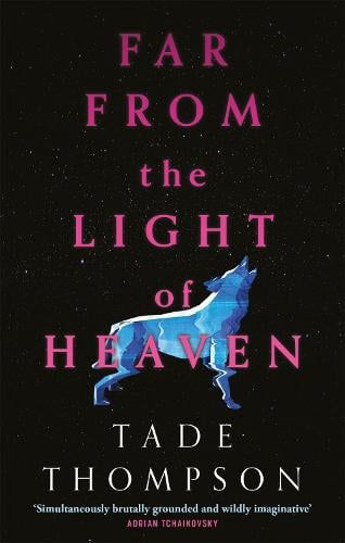 Far From The Light of Heaven, Tade Thompson