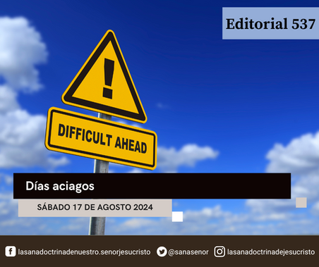 Editorial 537 - Días aciagos