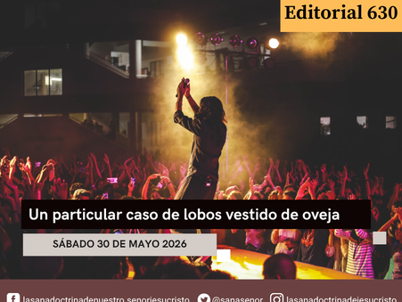 Editorial 630: Un particular caso de lobos vestido de oveja