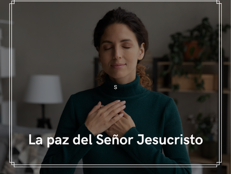 La paz del Señor Jesucristo