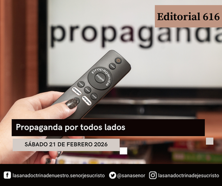 Editorial 616: Propaganda por todos lados
