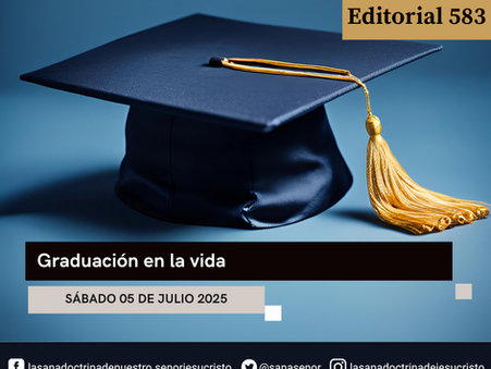 Editorial 583 - Graduación en la vida