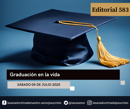 Editorial 583 - Graduación en la vida