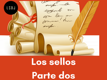 Los sellos - Parte dos.