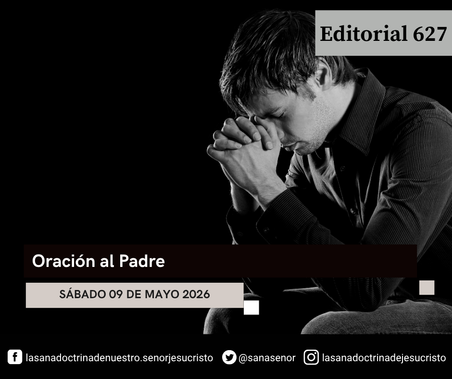 Editorial 627: Oración al Padre