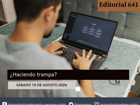 Editorial 641: ¿Haciendo trampa?