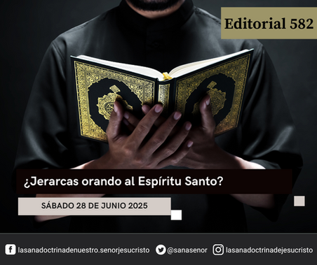 Editorial 582 - ¿Jerarcas orando al Espíritu Santo?